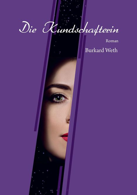 Burkard Weth: Die Kundschafterin, Buch