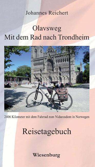 Johannes Reichert: Olavsweg - Mit dem Rad nach Trondheim, Buch