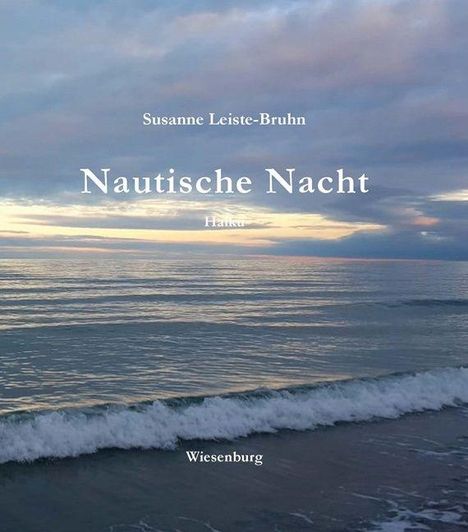 Susanne Leiste-Bruhn: Nautische Nacht -Haiku-, Buch