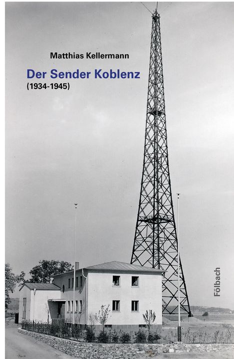 Matthias Kellermann: Der Sender Koblenz, Buch