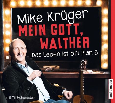 Mike Krüger: Mein Gott, Walther. Das Leben ist oft Plan B., 6 CDs