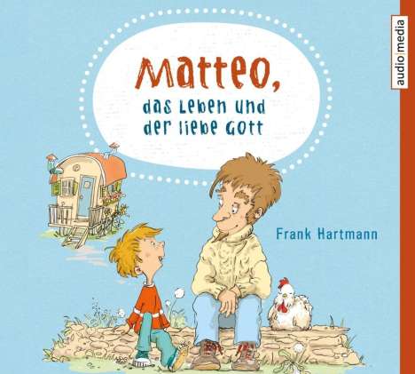Frank Hartmann (geb. 1964): Matteo, das Leben und der liebe Gott, 2 CDs