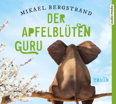 Mikael Bergstrand: Der Apfelblüten-Guru, CD