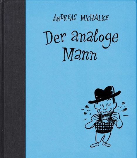 Andreas Michalke: Michalke, A: Der analoge Mann, Buch