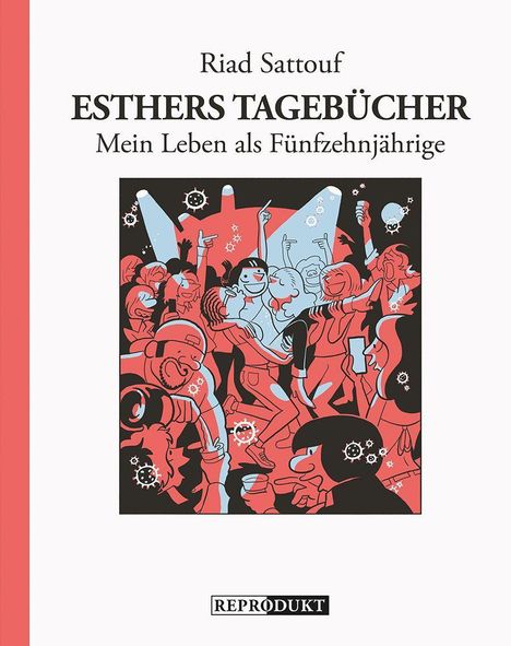 Riad Sattouf: Esthers Tagebücher 6: Mein Leben als Fünfzehnjährige, Buch
