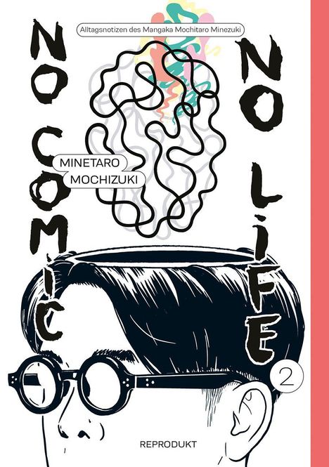 „Alltagsnotizen des Mangaka Mochitaro Minezuki“. Illustration: Kopf mit Brille, darüber spiralförmige Linien.