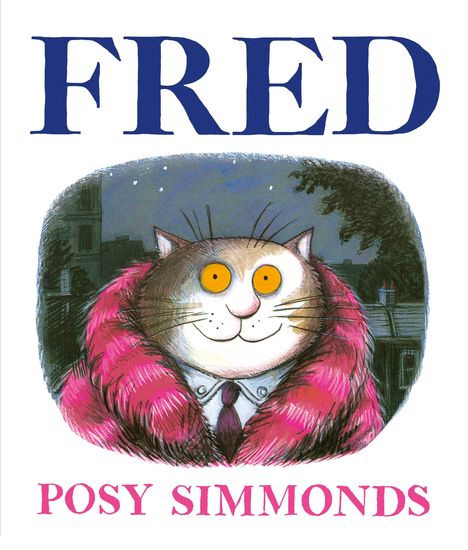 "FRED" oben in Blau, "POSY SIMMONDS" unten in Pink. Illustration einer Katze im Anzug mit rosa Mantel.