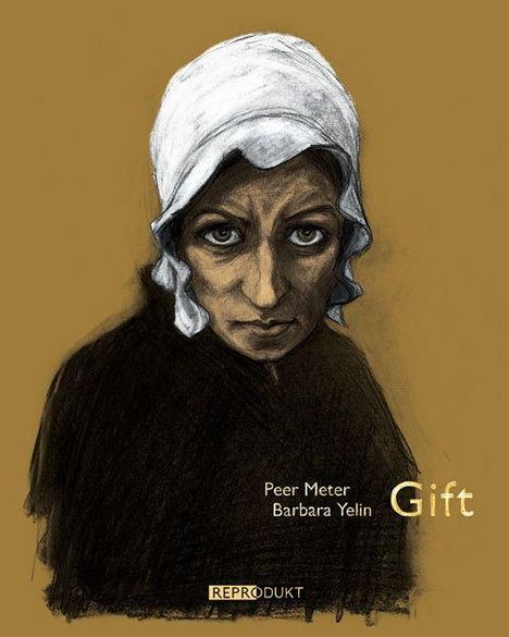 "Peer Meter, Barbara Yelin, Gift." Illustration einer Frau mit ernster Miene, weißer Haube und dunkler Kleidung auf braunem Hintergrund.