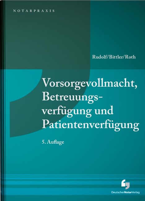 Vorsorgevollmacht, Betreuungsverfügung und Patientenverfügun, Buch