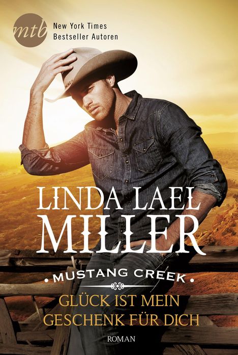 Linda Lael Miller: Miller, L: Mustang Creek - Glück ist mein Geschenk für dich, Buch