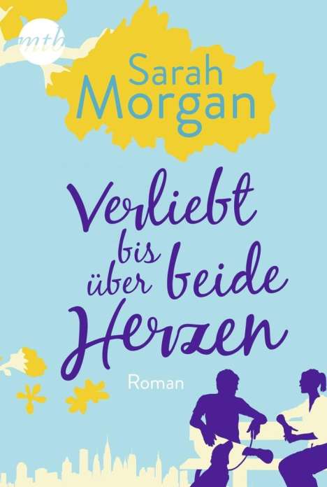 Sarah Morgan: Verliebt bis über beide Herzen, Buch