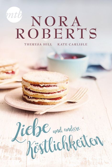 Nora Roberts: Liebe und andere Köstlichkeiten, Buch