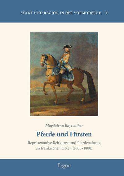 Magdalena Bayreuther: Pferde und Fürsten, Buch