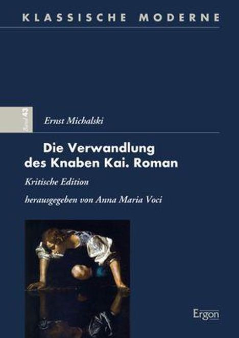 Ernst Michalski/ Verwandlung des Knaben Kai. Roman, Buch