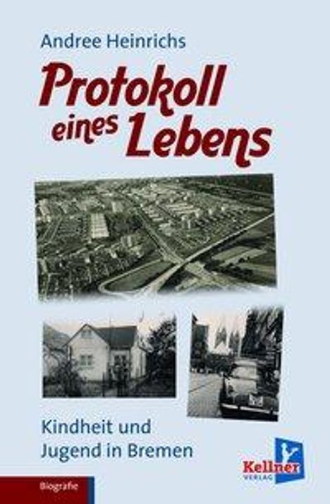 Andree Heinrichs: Protokoll eines Lebens, Buch