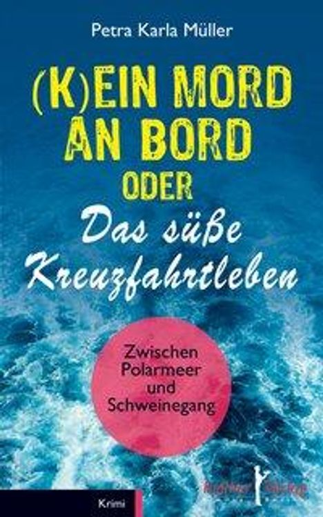 Petra Karla Müller: (K)Ein Mord an Bord, Buch