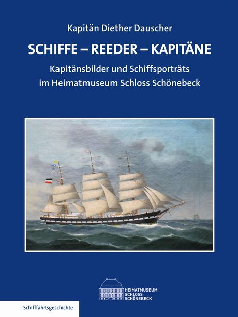 Diether Dauscher: Dauscher, D: Schiffe - Reeder - Kapitäne, Buch
