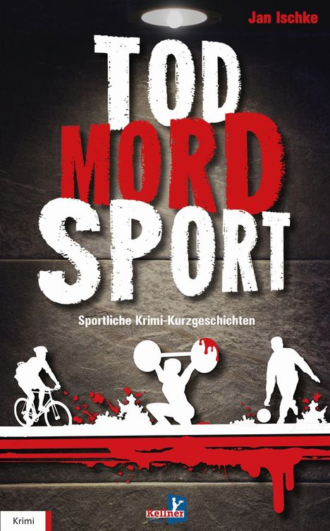 Jan Ischke: Ischke, J: Tod, Mord, Sport, Buch