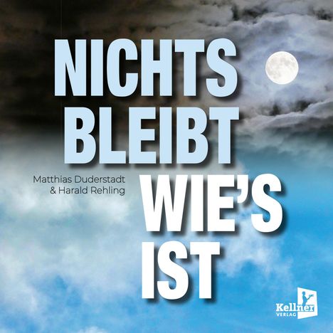 Matthias Duderstadt: Nichts bleibt wie's ist, Buch