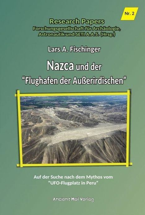 Lars A. Fischinger: Fischinger, L: Nazca und der "Flughafen der Außerirdischen", Buch