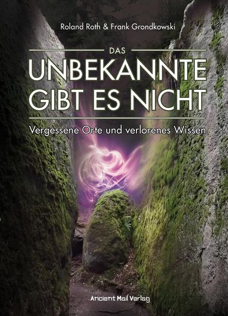 Roland Roth: Das Unbekannte gibt es nicht, Buch