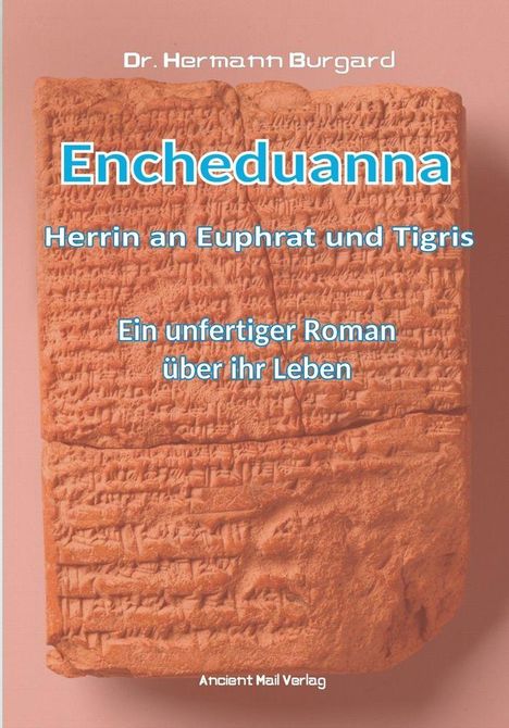 Hermann Burgard: Encheduanna - Herrin an Euphrat und Tigris, Buch