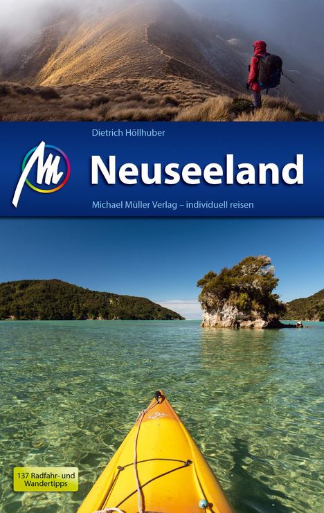 Dietrich Höllhuber: Neuseeland Reiseführer Michael Müller Verlag, Buch