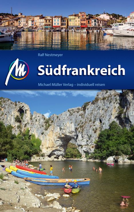 Ralf Nestmeyer: Nestmeyer, R: Südfrankreich Reiseführer Michael Müller Verla, Buch