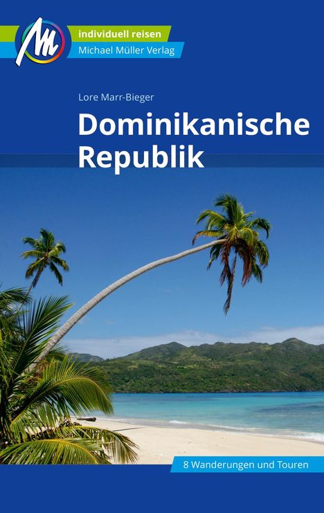 Lore Marr-Bieger: Dominikanische Republik Reiseführer Michael Müller Verlag, Buch