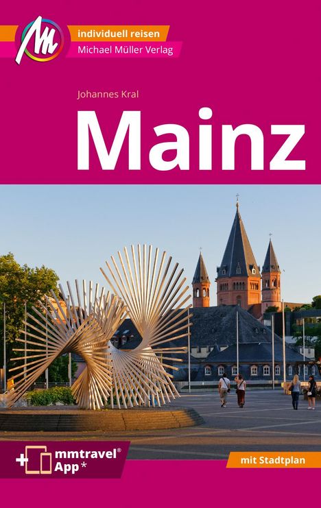 Johannes Kral: Mainz MM-City Reiseführer Michael Müller Verlag, Buch