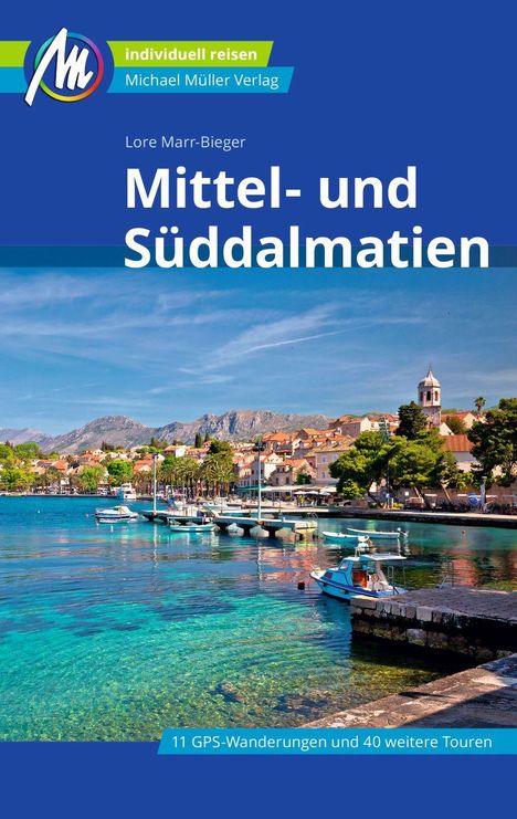 Lore Marr-Bieger: Mittel- und Süddalmatien Reiseführer Michael Müller Verlag, Buch