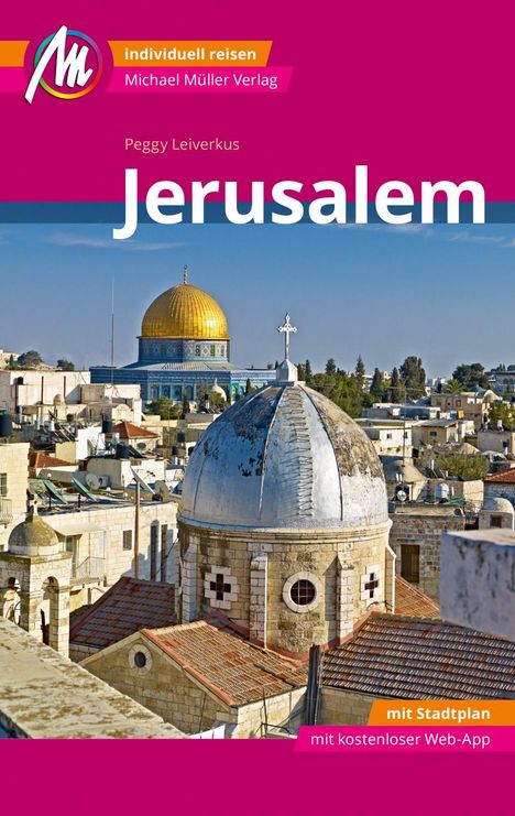 Peggy Leiverkus: Jerusalem MM-City Reiseführer Michael Müller Verlag, Buch