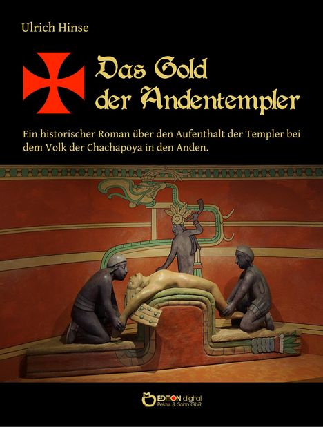 Ulrich Hinse: Das Gold der Andentempler, Buch