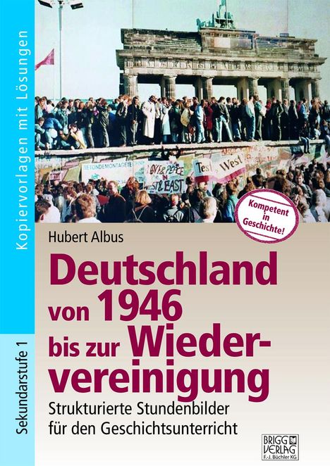 Hubert Albus: Von 1946 bis zur Wiedervereinigung, Buch