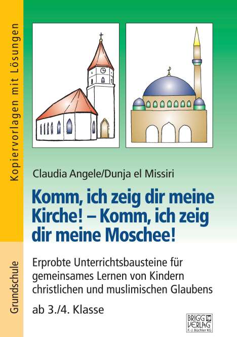 Claudia Angele: Komm, ich zeig dir meine Kirche! - Komm, ich zeig dir meine Moschee!, Buch