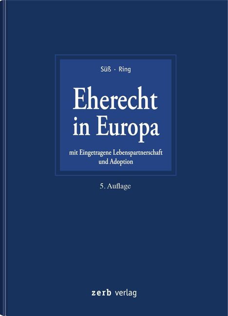 "Eherecht in Europa", 5. Auflage, Autoren: Süß, Ring. Dunkelblaues Cover, Zerb Verlag unten ergänzt.