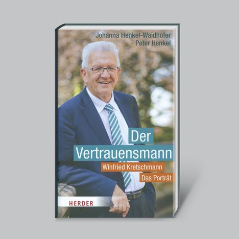 Johanna Henkel-Waidhofer: Henkel-Waidhofer, J: Vertrauensmann Winfried Kretschmann, Buch
