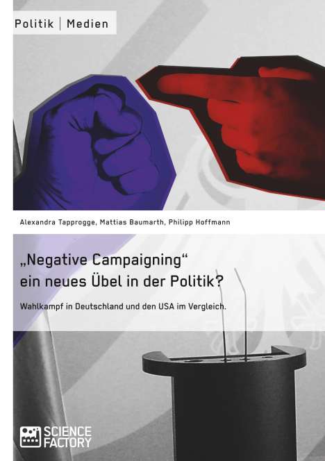 Alexandra von Lingen: "Negative Campaigning" ein neues Übel in der Politik?, Buch