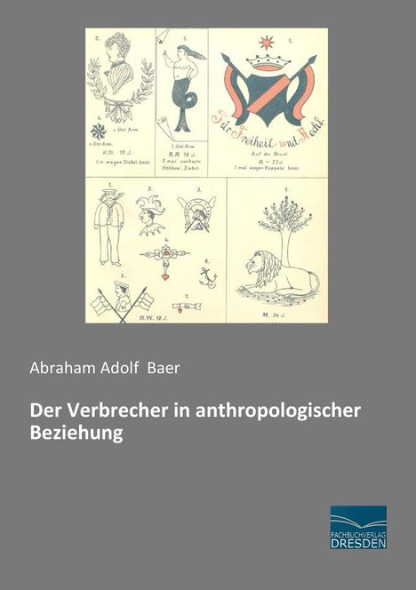 Abraham Adolf Baer: Der Verbrecher in anthropologischer Beziehung, Buch