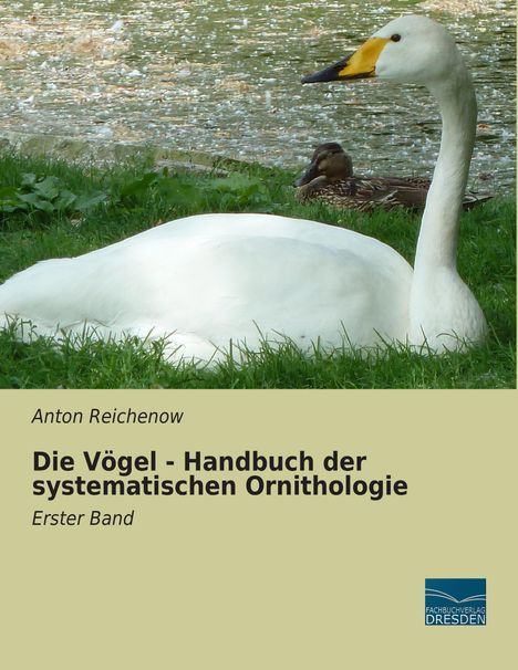 Anton Reichenow: Die Vögel - Handbuch der systematischen Ornithologie, Buch