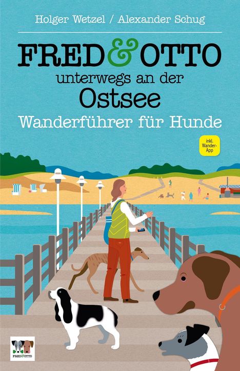 Holger Wetzel: FRED &amp; OTTO unterwegs an der Ostsee, Buch