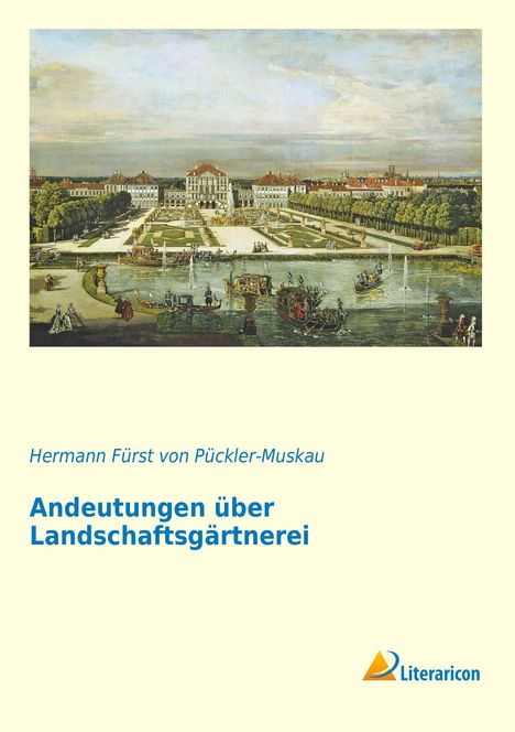 Hermann Fürst von Pückler-Muskau: Andeutungen über Landschaftsgärtnerei, Buch