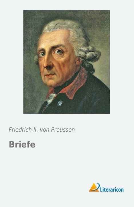 Friedrich II von Preussen: Briefe, Buch