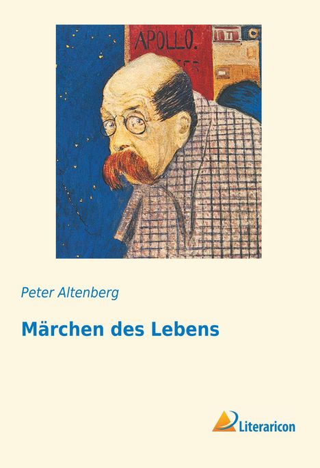 Peter Altenberg: Märchen des Lebens, Buch