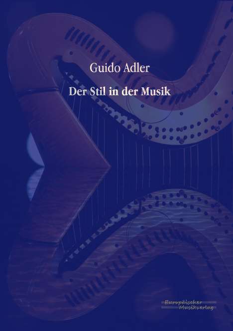 Guido Adler: Der Stil in der Musik, Buch