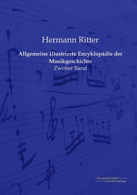 Hermann Ritter: Allgemeine Illustrierte Encyklopädie der Musikgeschichte, Buch