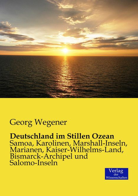 Georg Wegener: Deutschland im Stillen Ozean, Buch