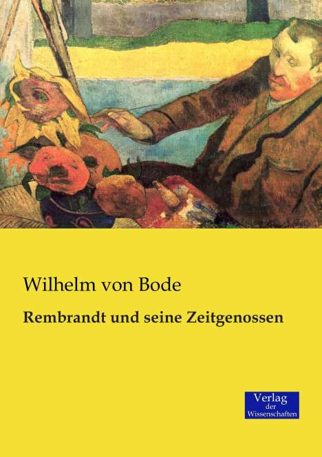 Wilhelm Von Bode: Rembrandt und seine Zeitgenossen, Buch