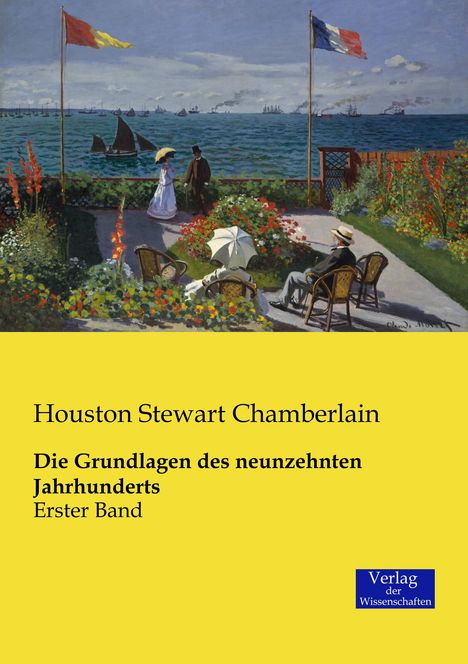 Houston Stewart Chamberlain: Die Grundlagen des neunzehnten Jahrhunderts, Buch