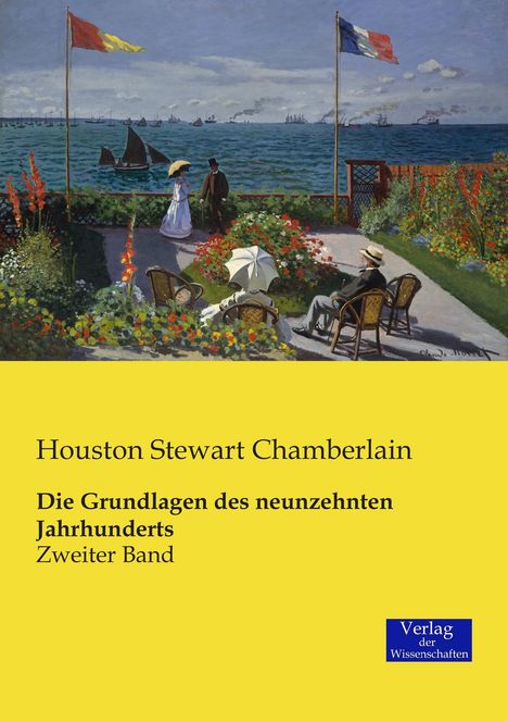 Houston Stewart Chamberlain: Die Grundlagen des neunzehnten Jahrhunderts, Buch
